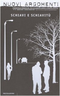 Nuovi argomenti. Schiavi e schiavitù (Vol. 37)