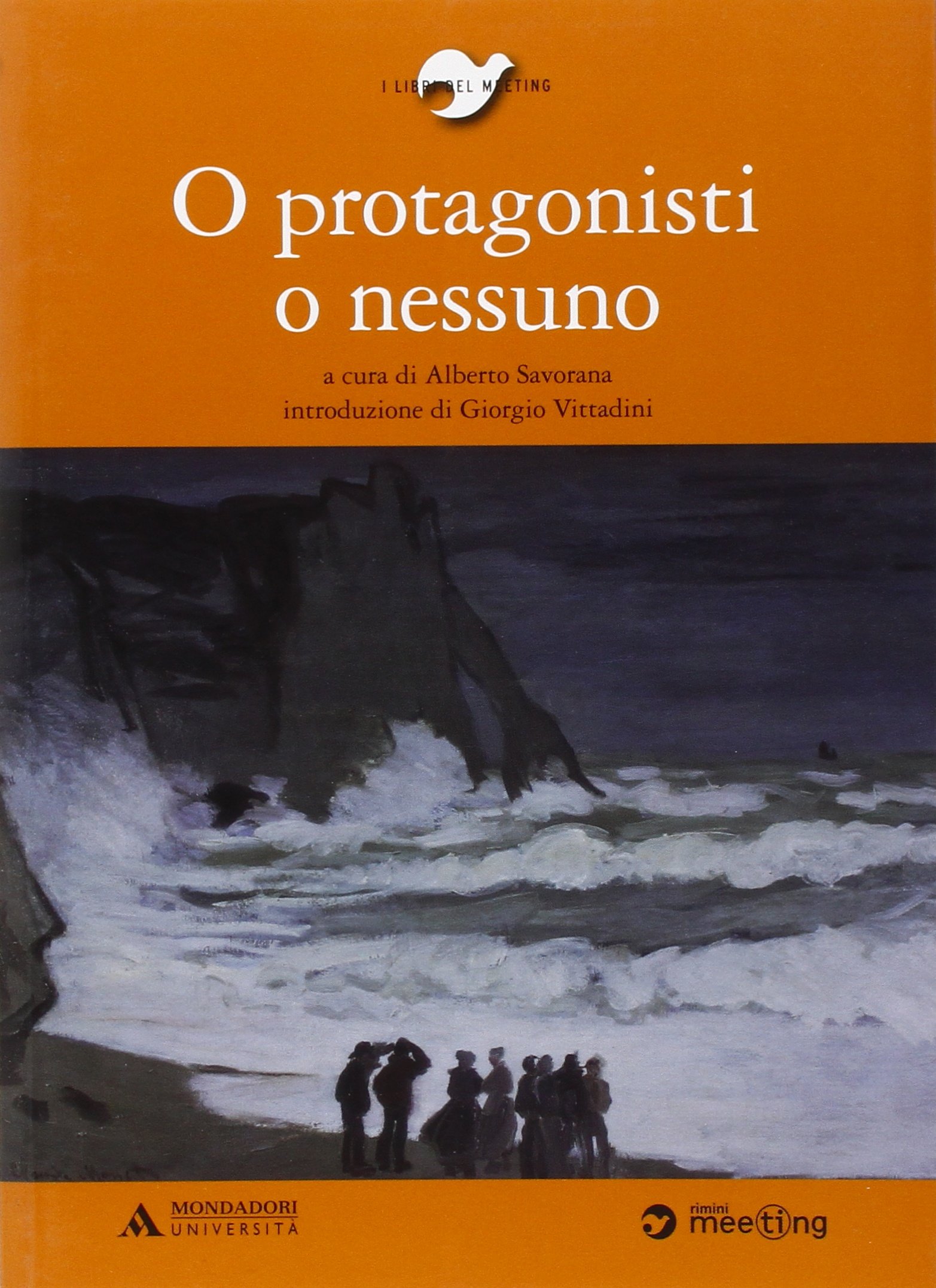O protagonisti o nessuno.