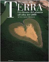 Omaggio alla Terra. Un ritratto del pianeta all'alba del 2000.