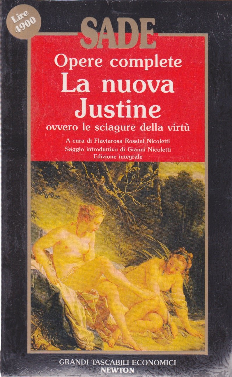 Opere complete: La nuova Justine ovvero le sciagure della virtù.
