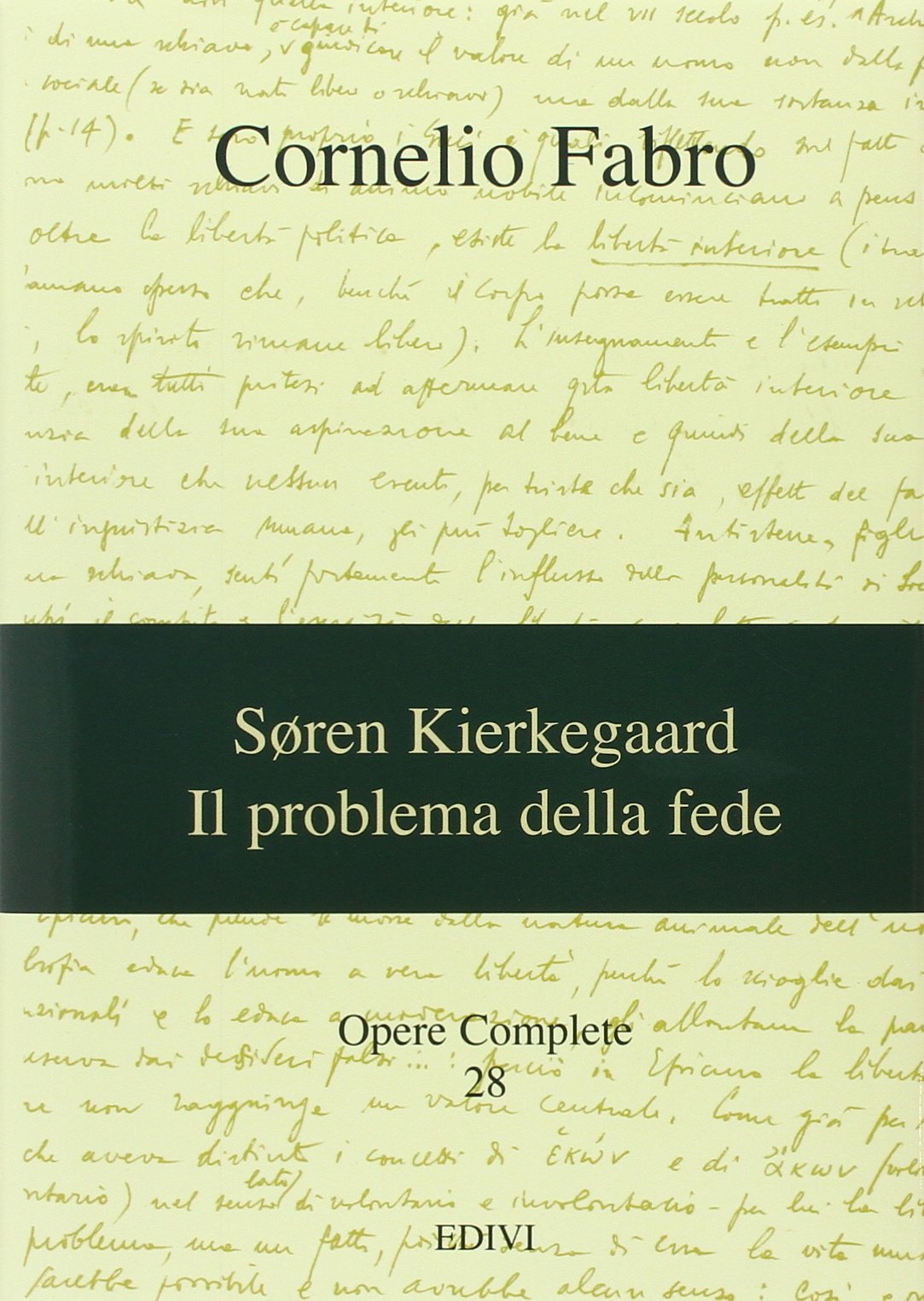 Opere complete. Søren Kierkegaard. Il problema della fede: vol.28