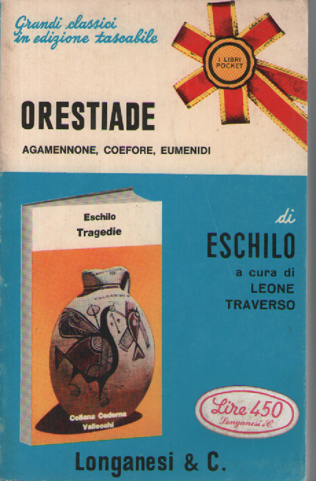 ORESTIADE. Agamennone, Coefore, Euminidi.
