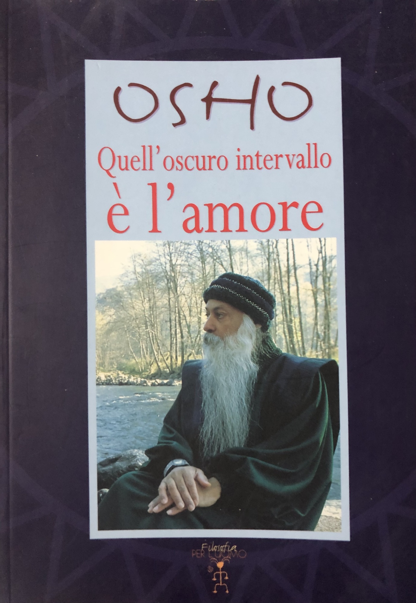 Osho. Quell'oscuro intervallo è l'amore