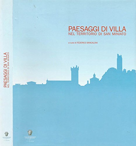 Paesaggi di Villa nel territorio di San Miniato.
