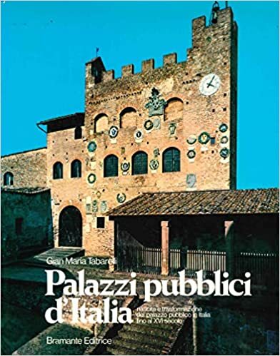 PALAZZI PUBBLICI D'ITALIA. Nascita e trasformazione del palazzo pubblico in …