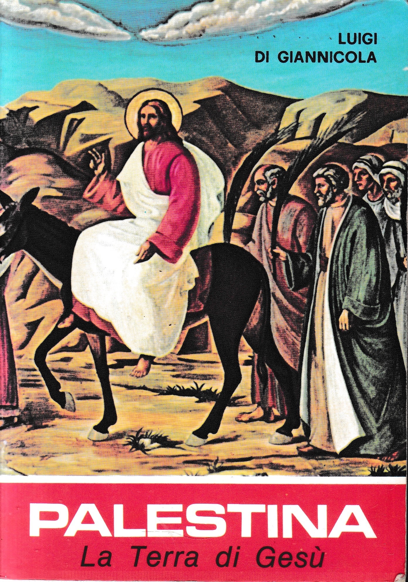 PALESTINA. La Terra di Gesù.