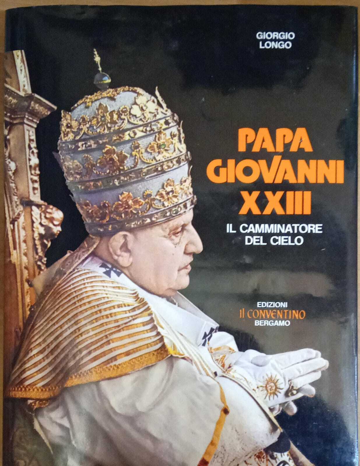 Papa Giovanni XXIII. Il camminatore del cielo