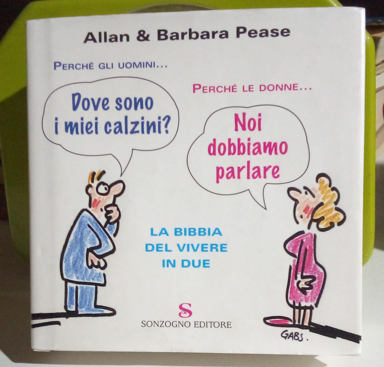 Perché gli uomini... Perché le donne... La bibbia del vivere …