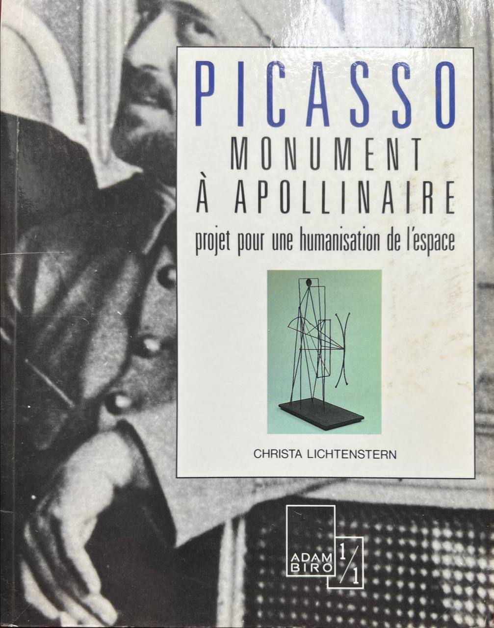 Picasso, "Monument à Apollinaire": Projet pour une humanisation de l'espace.