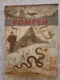 Pompeji. Natur, Wissenschaft und Technik in einer römischen Stadt.