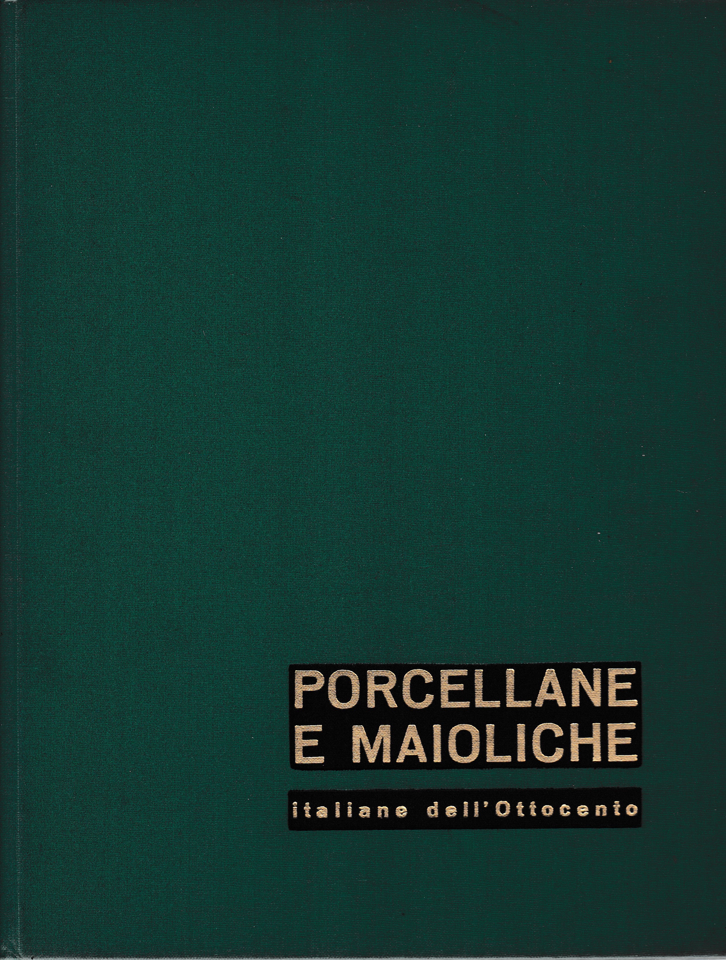 Porcellane e maioliche italiane dell'Ottocento