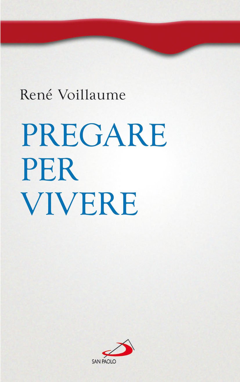 Pregare per vivere.