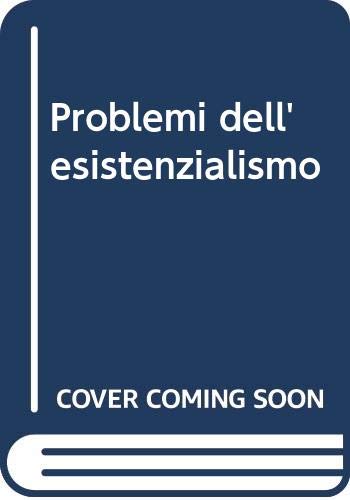 Problemi dell'esistenzialismo