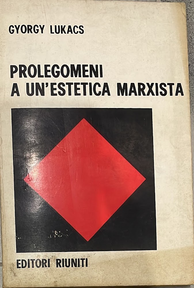 Prolegomeni a un'estetica Marxista. Sulla categoria della particolarita'