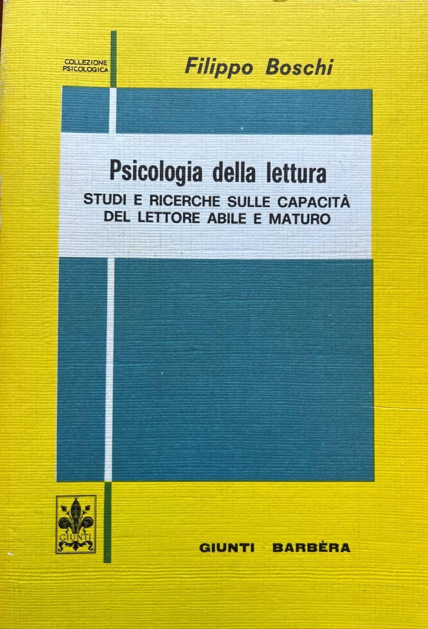Psicologia della lettura. Studi e ricerche sulle capacità del lettore …