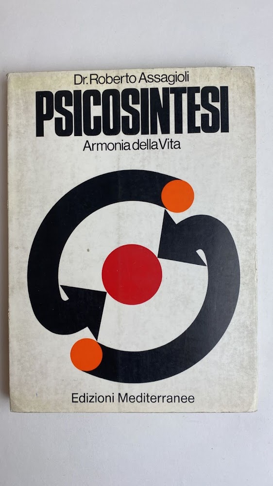 Psicosintesi. Armonia della vita