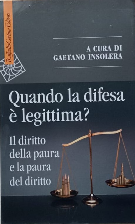 Quando la difesa è legittima? Il diritto della paura e …