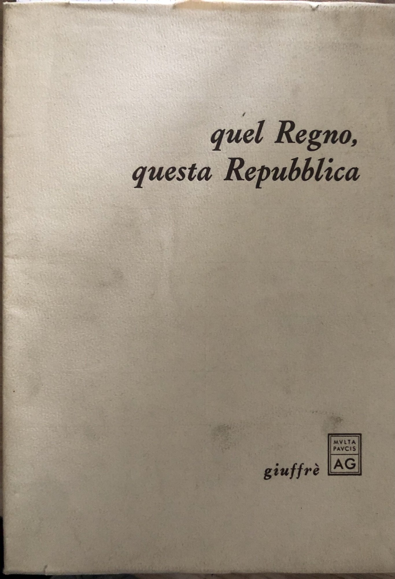 Quel Regno, questa Repubblica.