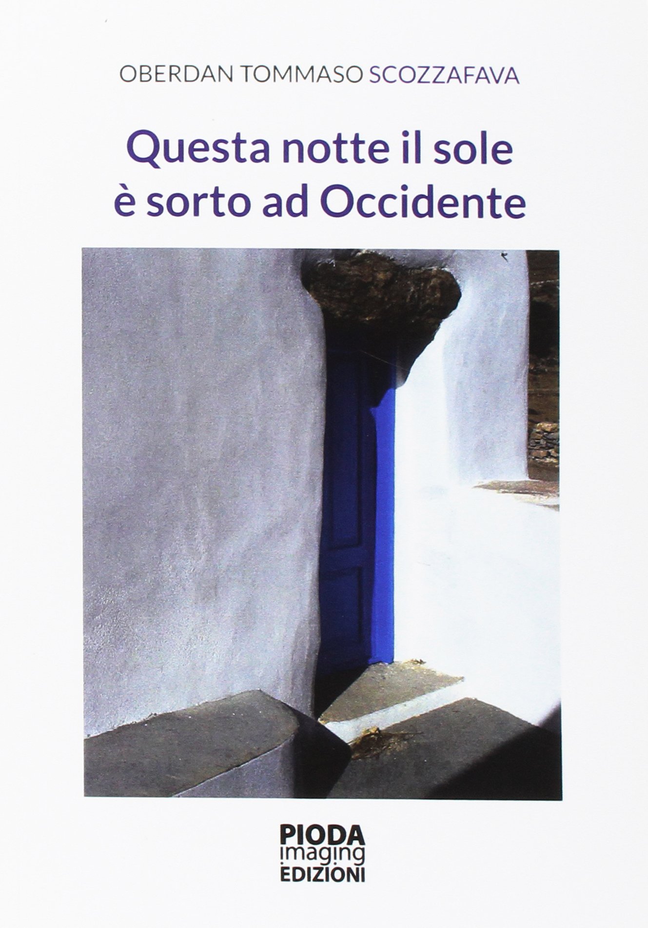 Questa notte il sole è sorto ad Occidente