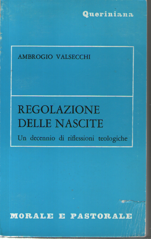 Regolazione delle nascite. Un decennio di riflessioni teologiche.