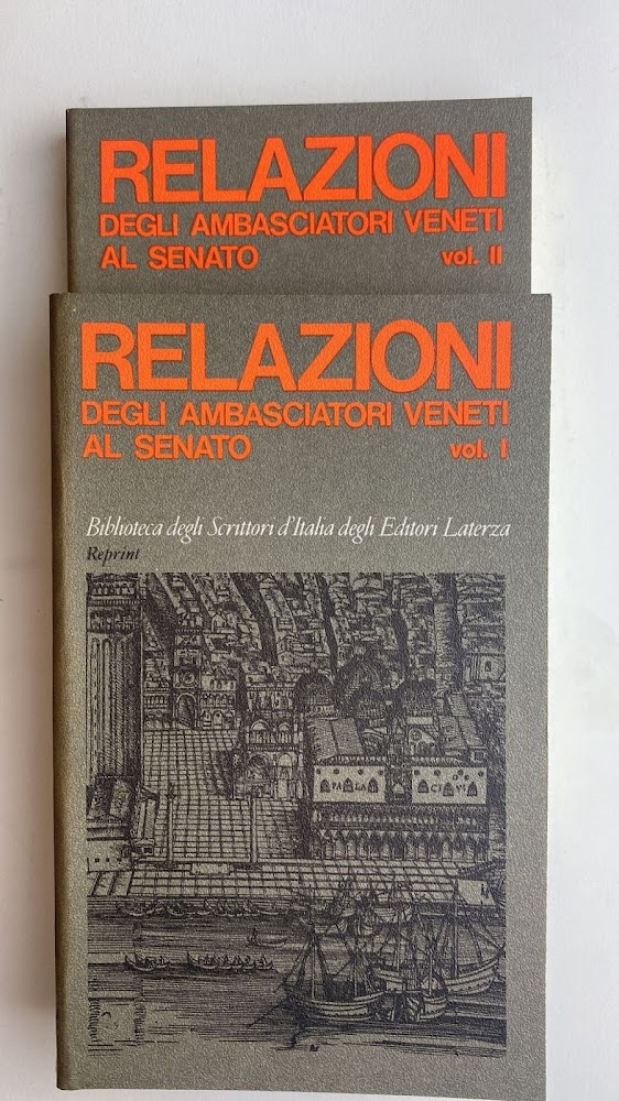 Relazioni degli Ambasciatori veneti al Senato (2 volumi)