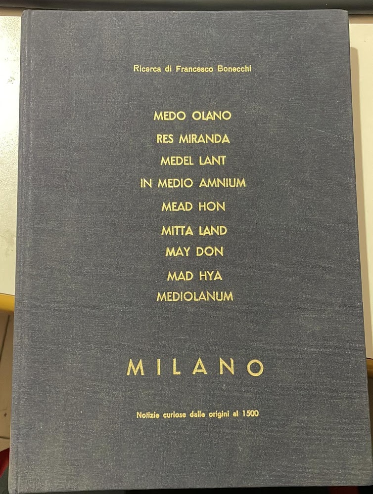 Ricerca di Francesco Medo, Milano notizie curiose delle origini al …