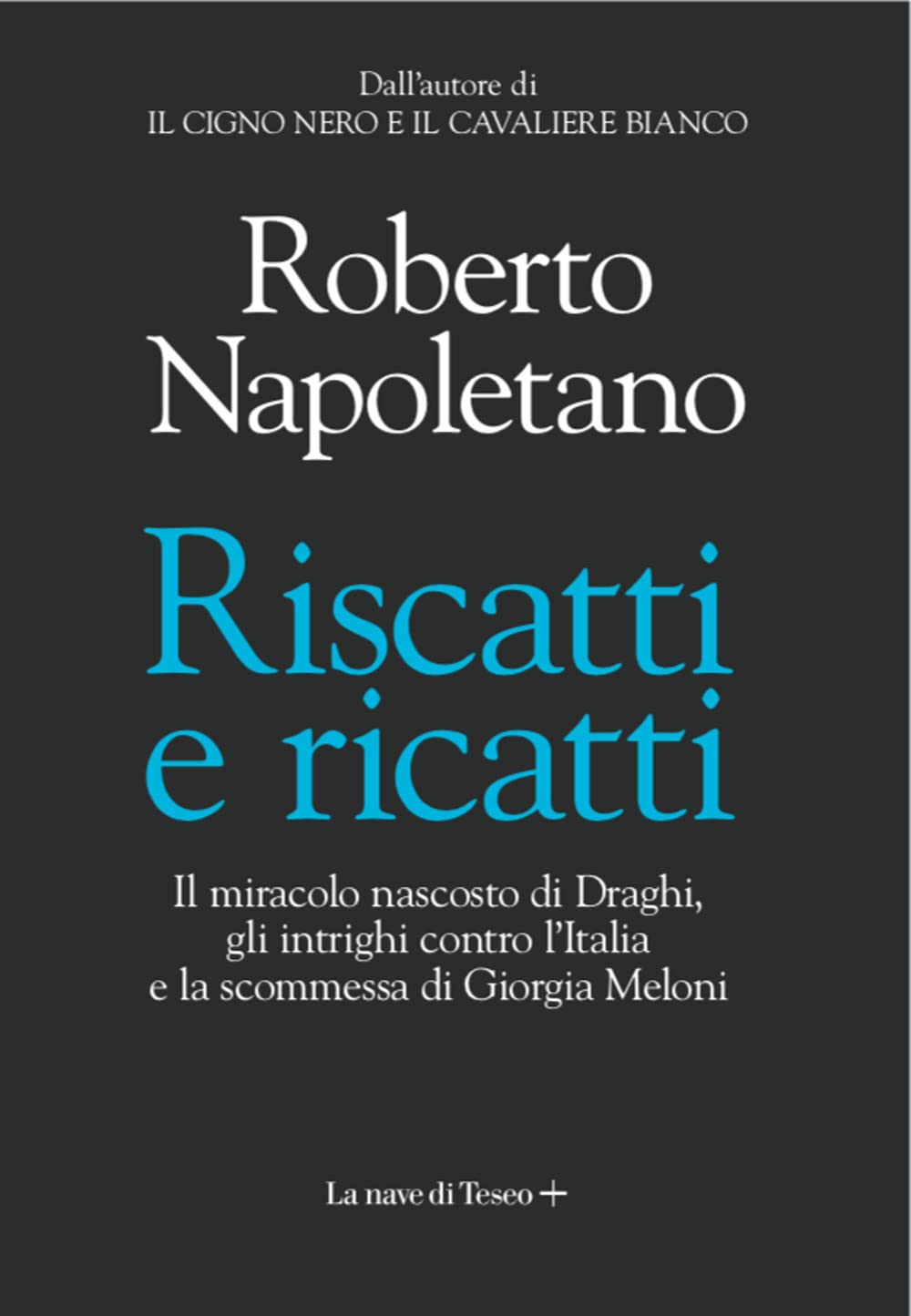 Riscatti e ricatti.