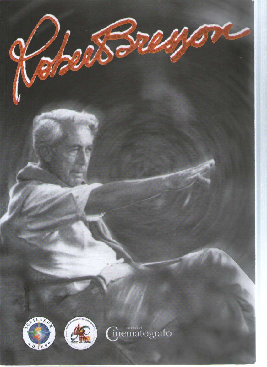 Robert Bresson. Tertio Millennio. Festival Internazionale del Cinema Spirituale.