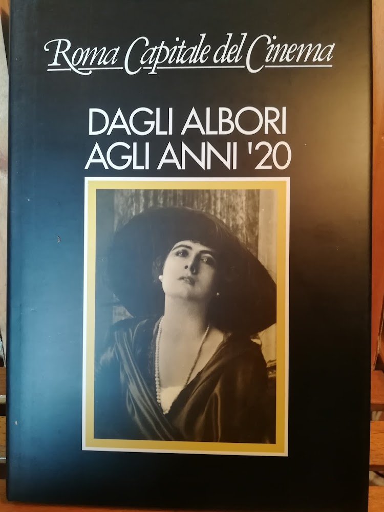 Roma Capitale del Cinema. Dagli albori agli anni '20.