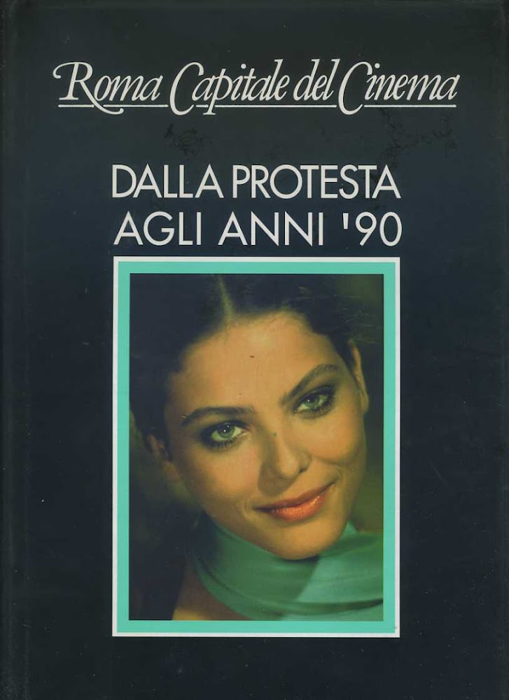 Roma capitale del cinema. Dalla protesta agli anni 90