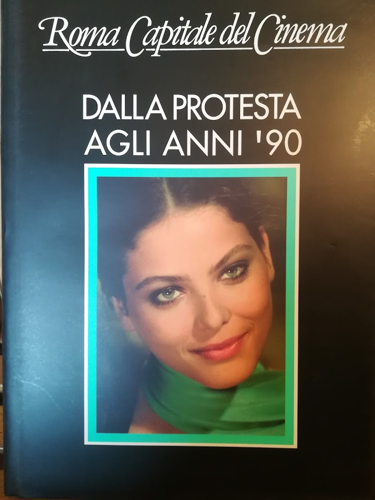 Roma Capitale del Cinema. Dalla protesta agli anni '90.
