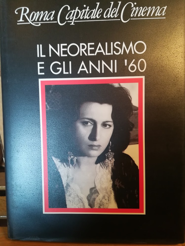 Roma Capitale del Cinema. Il neorealismo e gli anni '60.