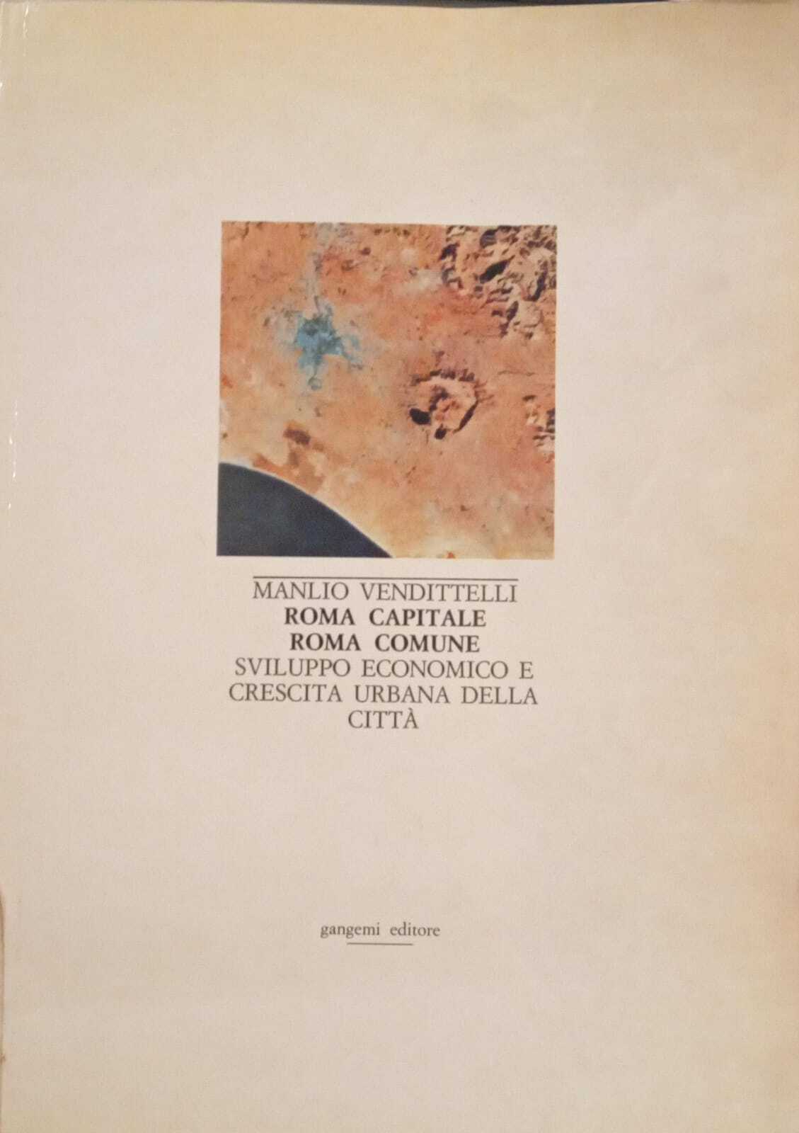 Roma Capitale Roma Comune. Sviluppo economico e crescita urbana della …
