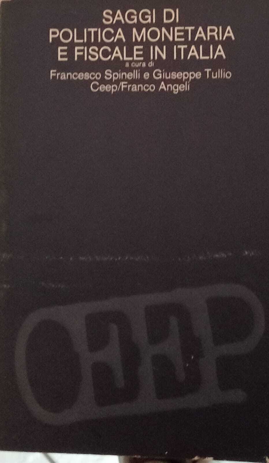 Saggi di politica monetaria e fiscale in Italia.