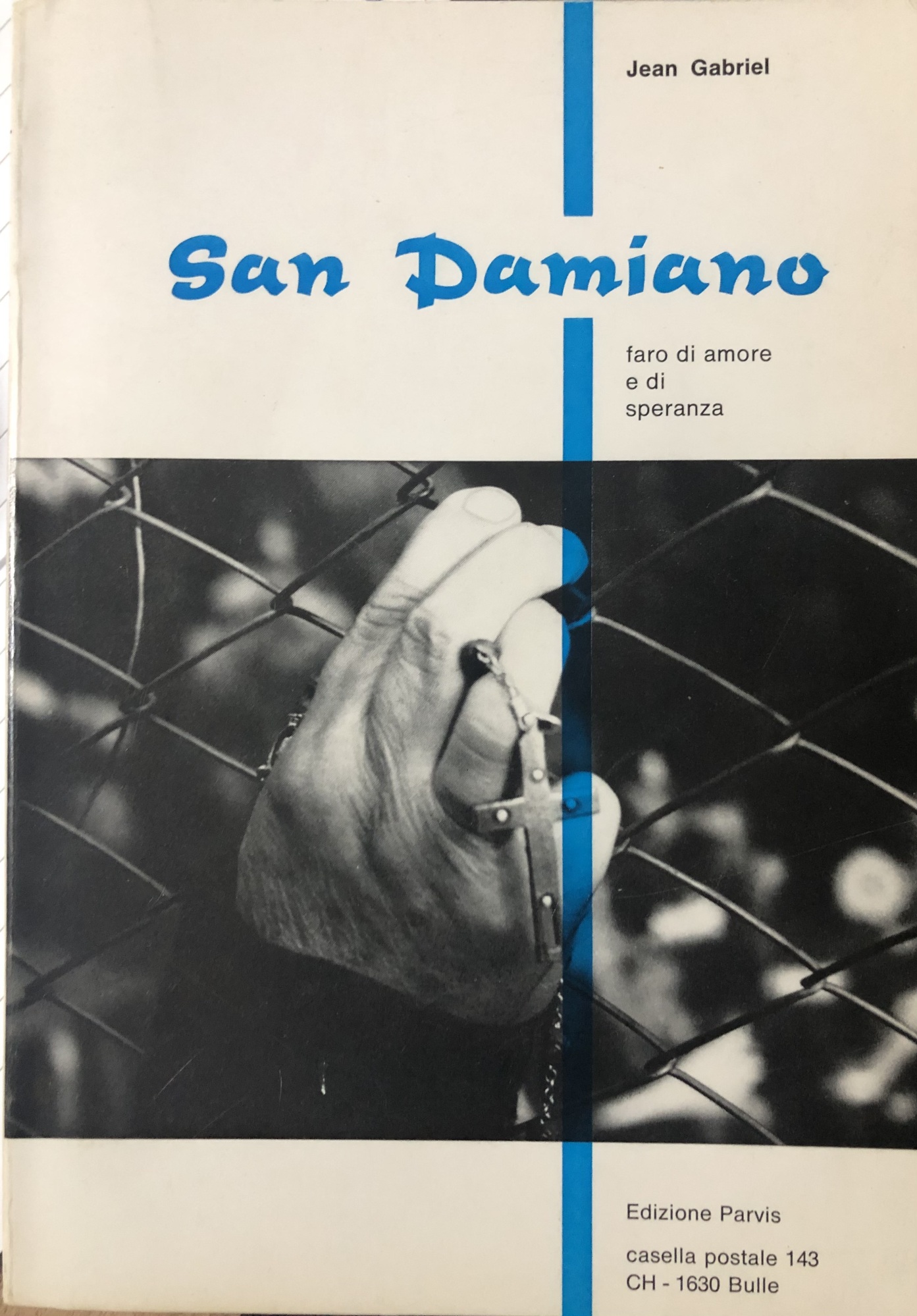San Damiano. Faro di amore e di speranza.
