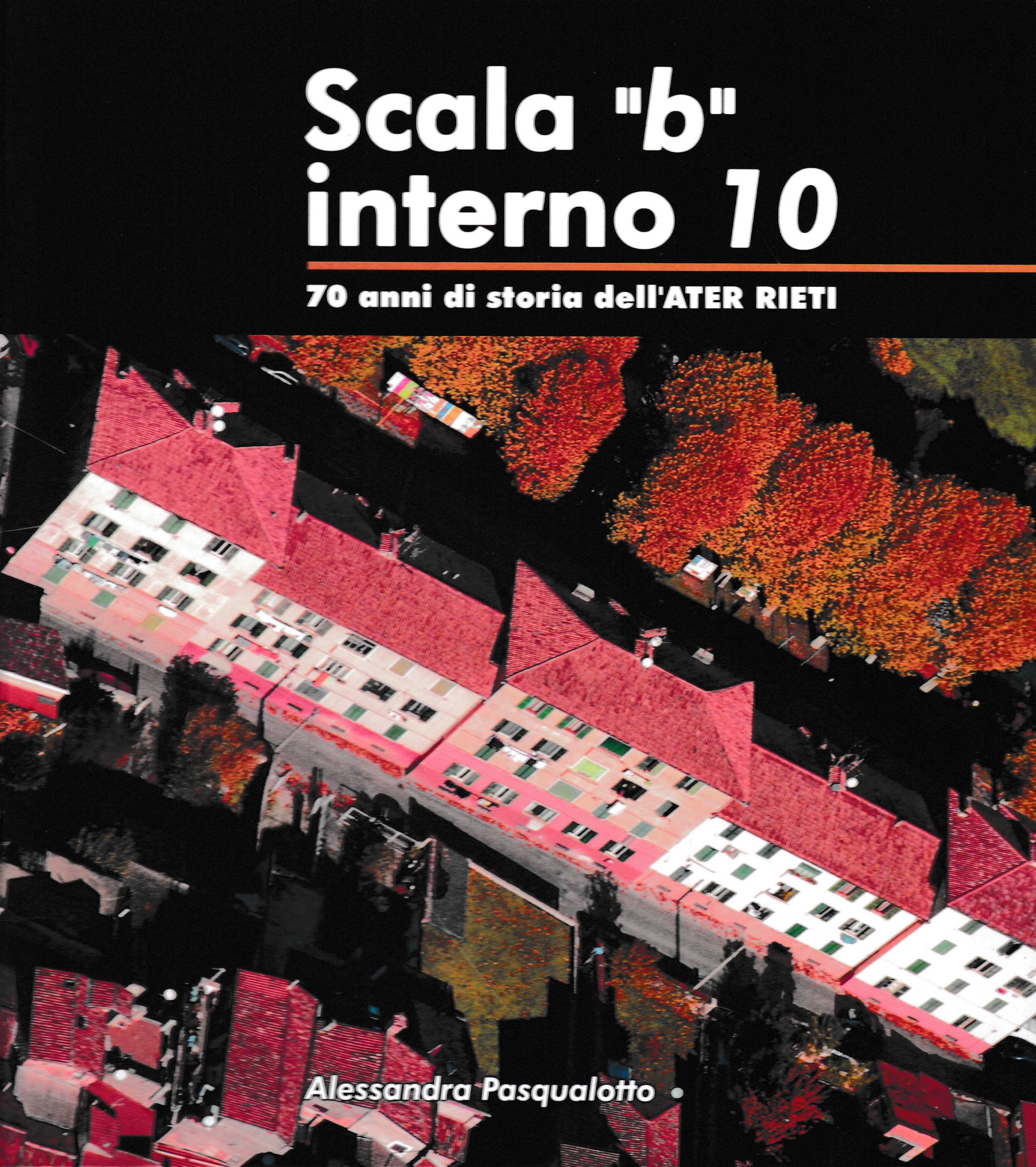 Scala"b" interno 10. 70 anni di storia dell'ATER RIETI
