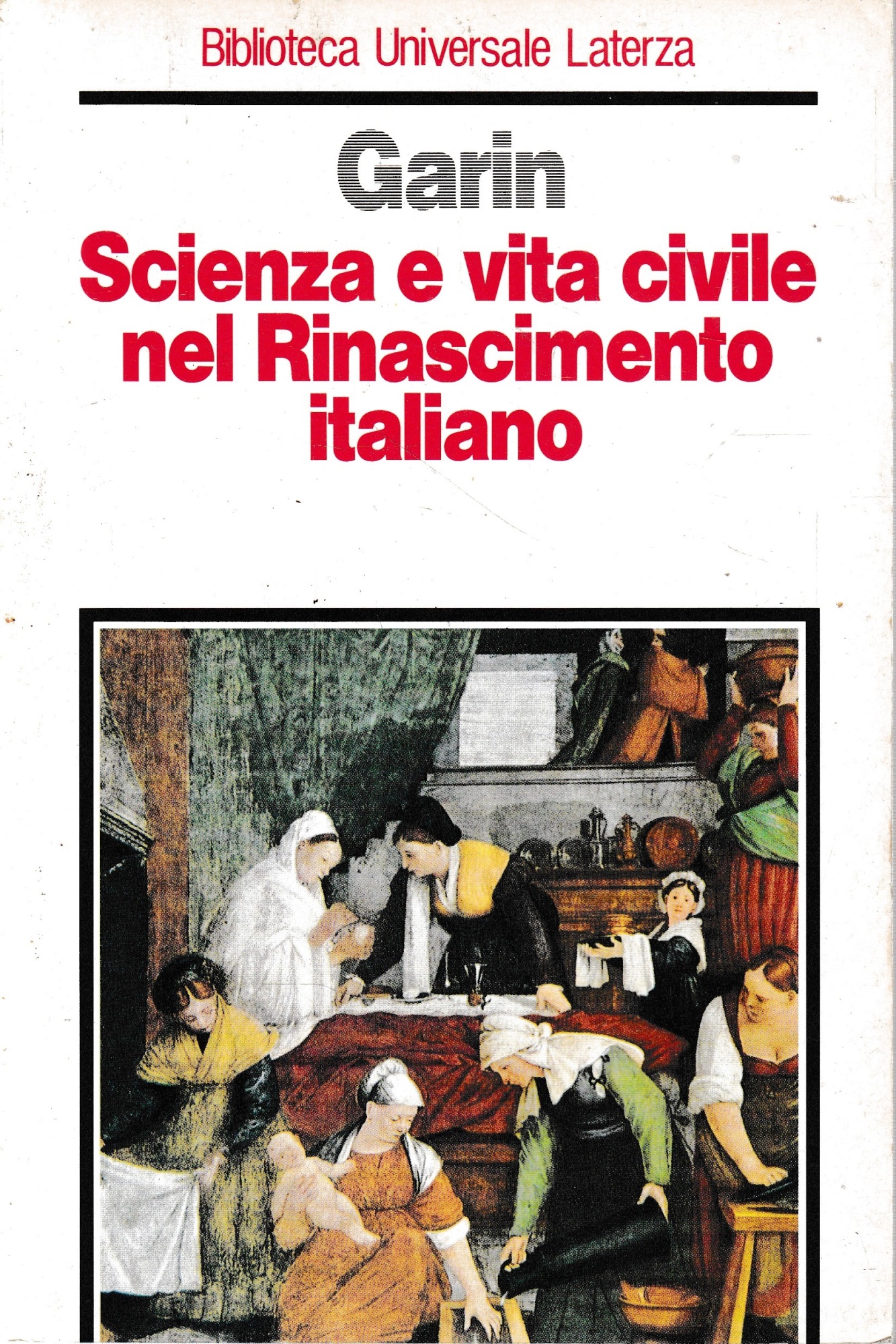 Scienza e vita civile nel Rinascimento italiano.