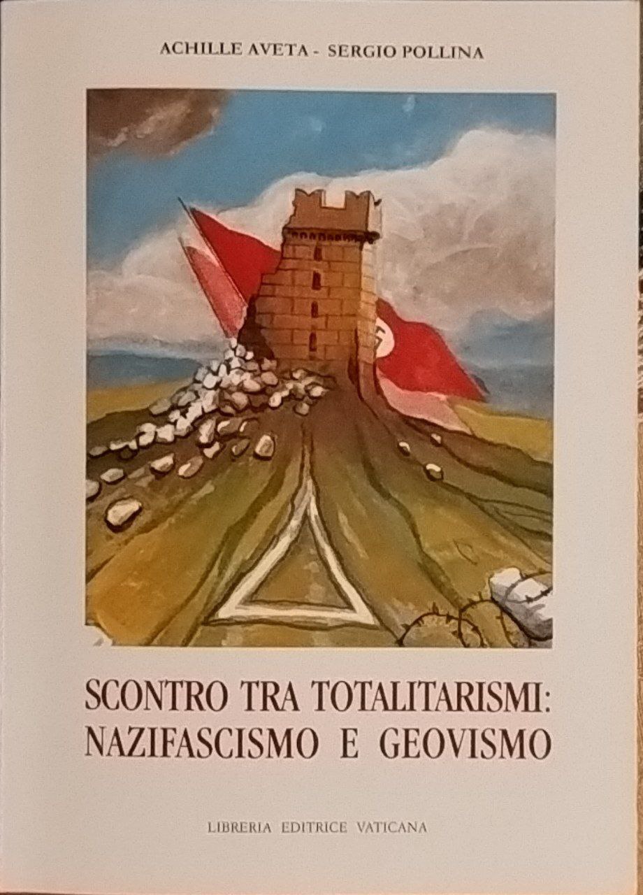 Scontro tra totalitarismi: nazifascismo e geovismo