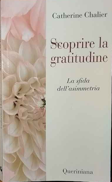 Scoprire la gratitudine. Quando si corre il rischio dell'asimmetria
