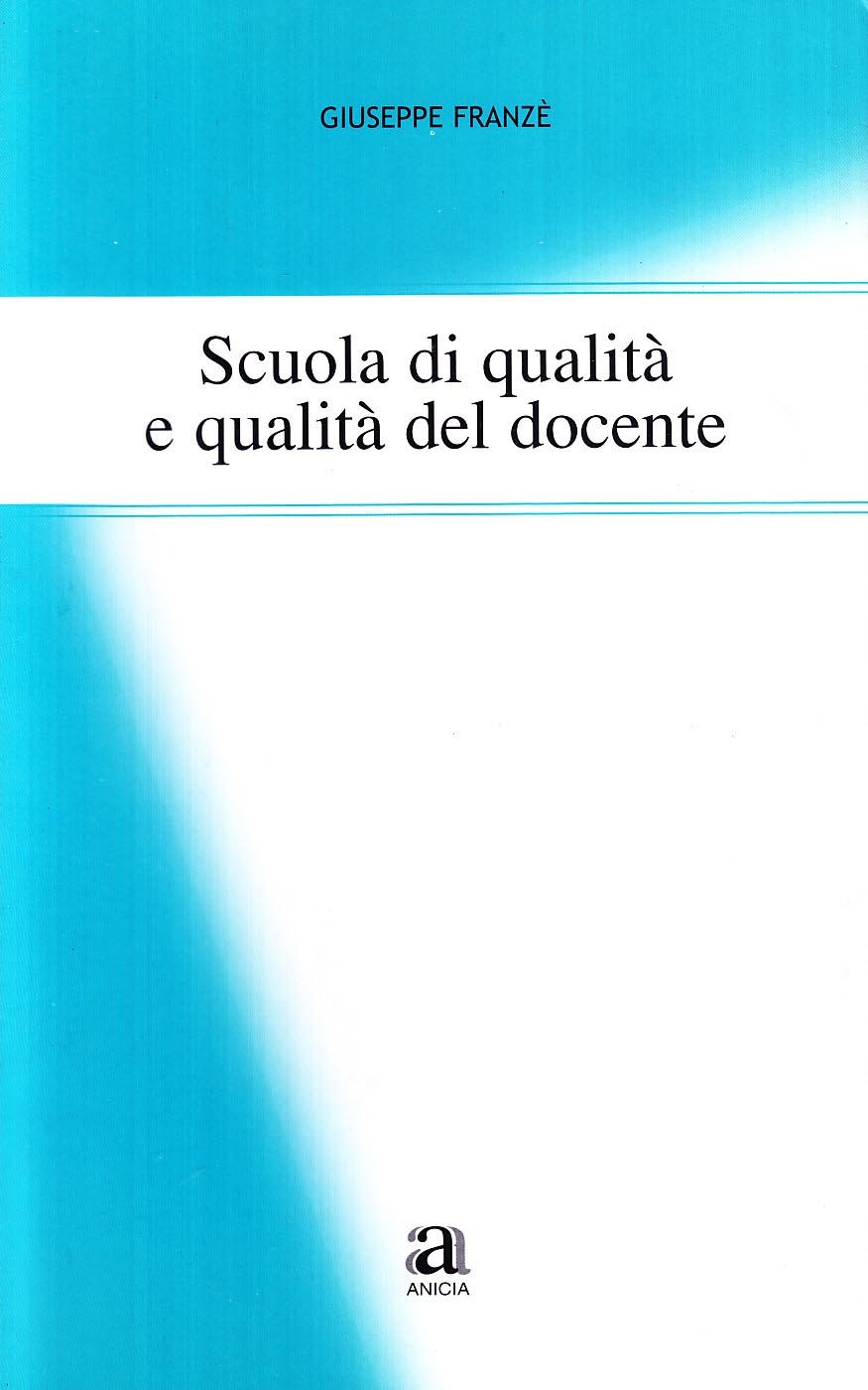 Scuola di qualità e qualità dei docenti