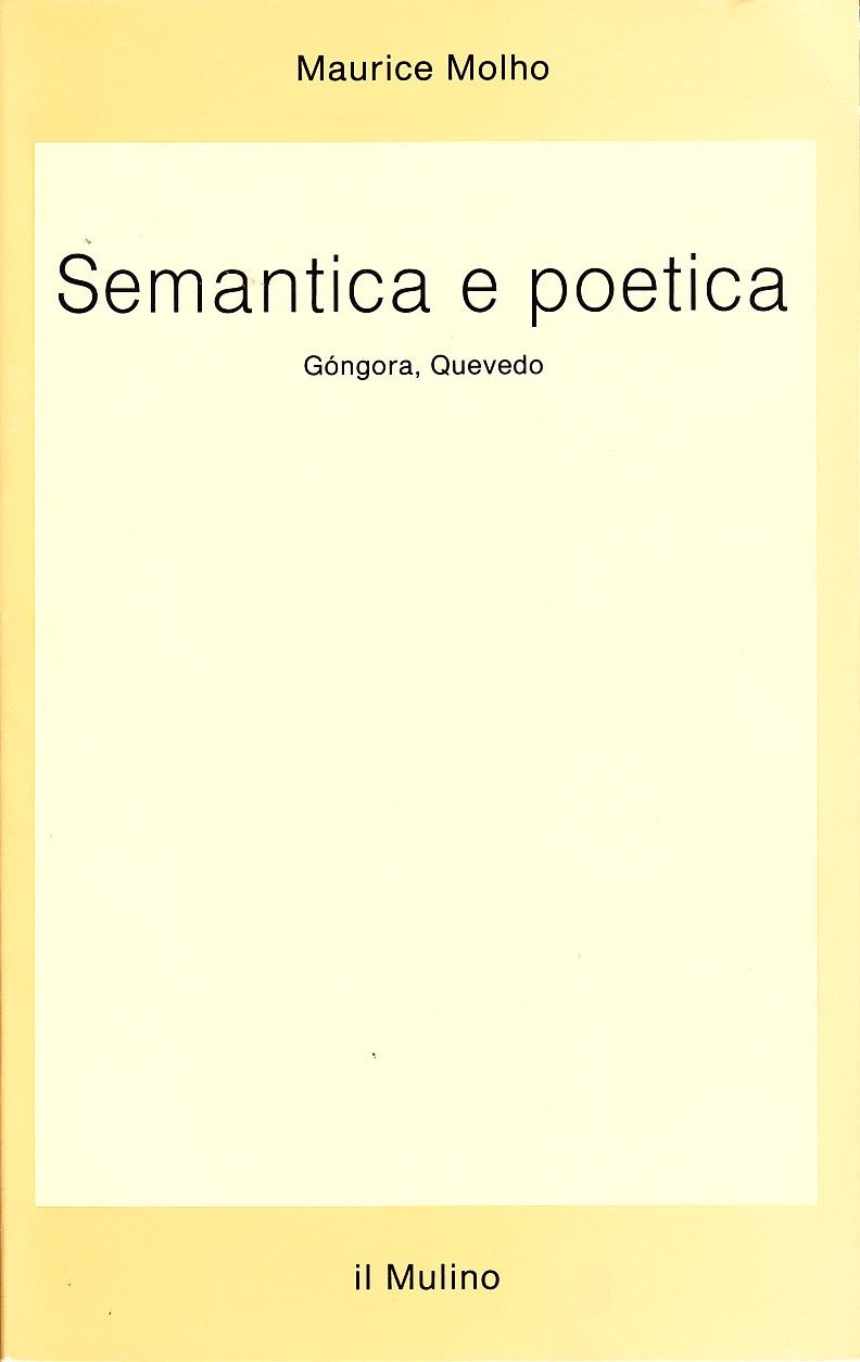 Semantica e poetica. Góngora, Quevedo