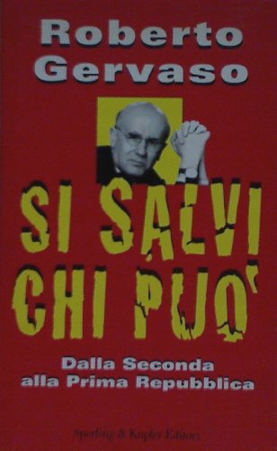 Si salvi chi può. Dalla seconda alla prima Repubblica