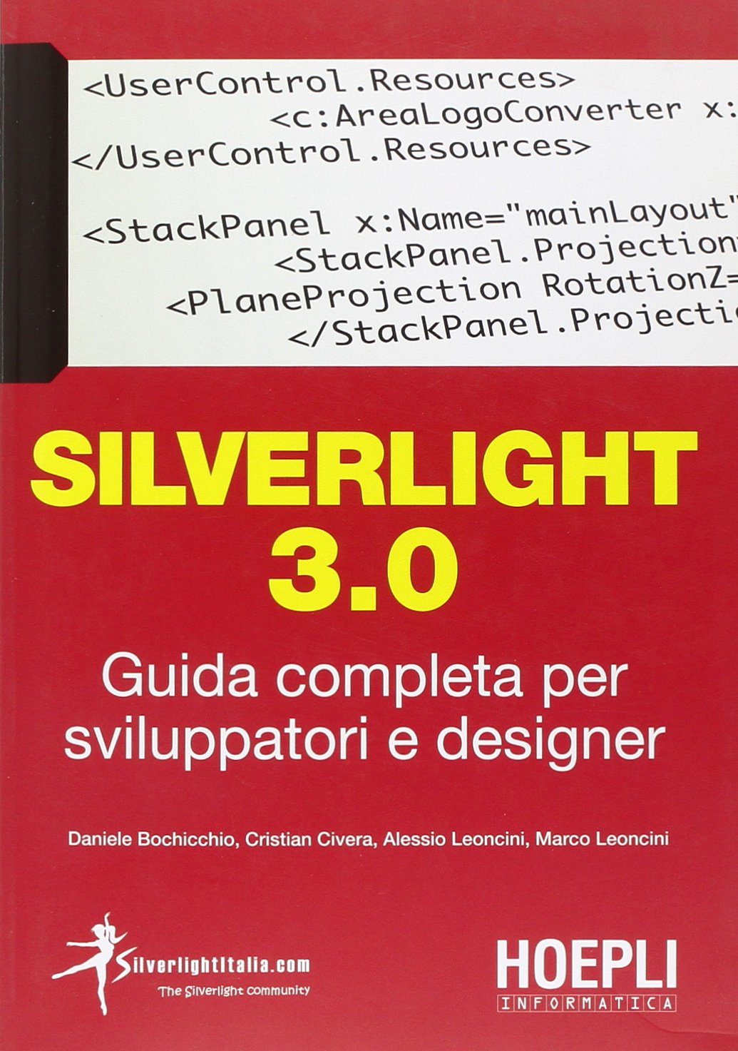 Silverlight 3.0 Guida completa per sviluppatori ed designer