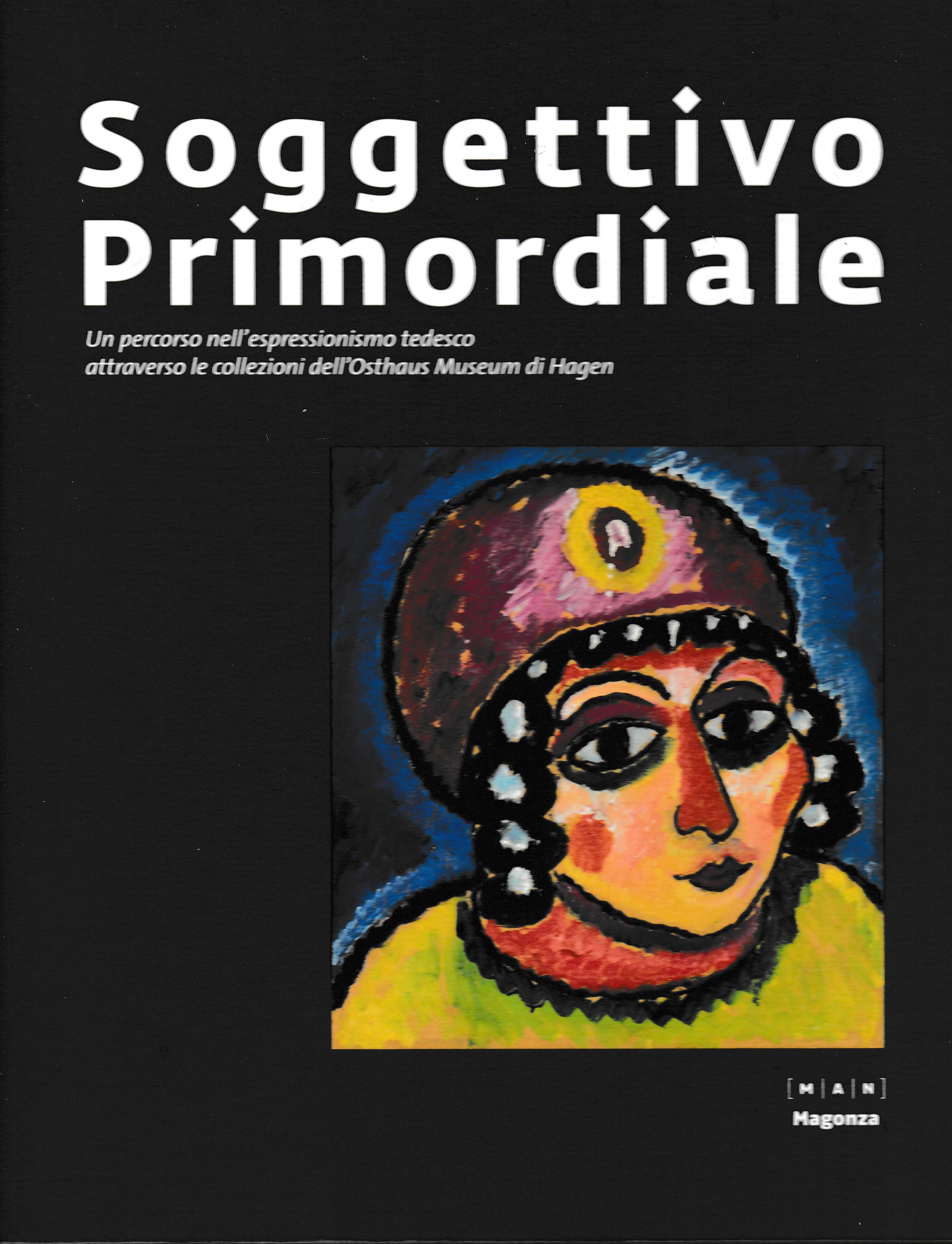 Soggettivo-primordiale. Un percorso nell'espressionismo tedesco attraverso la collezione dell'Osthaus Museum …