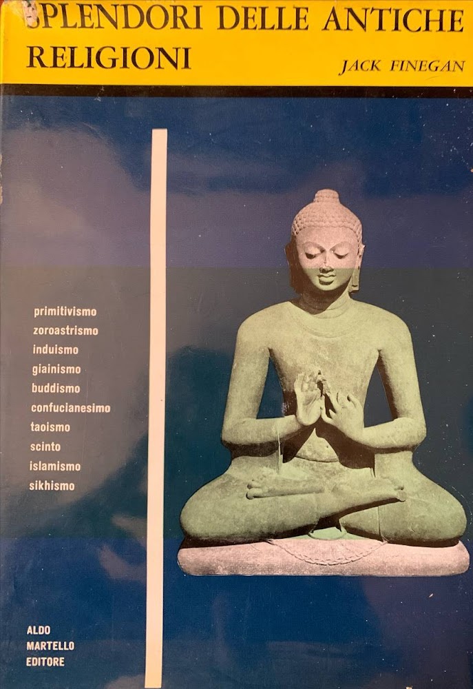 Splendori delle antiche religioni. Volume primo