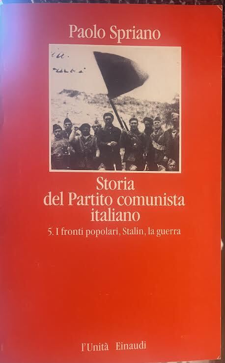 Storia del Partito comunista italiano. 5-I fronti popolari, Stalin, la …
