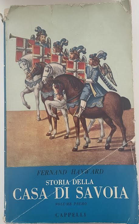 Storia della casa di Savoia. Volume primo