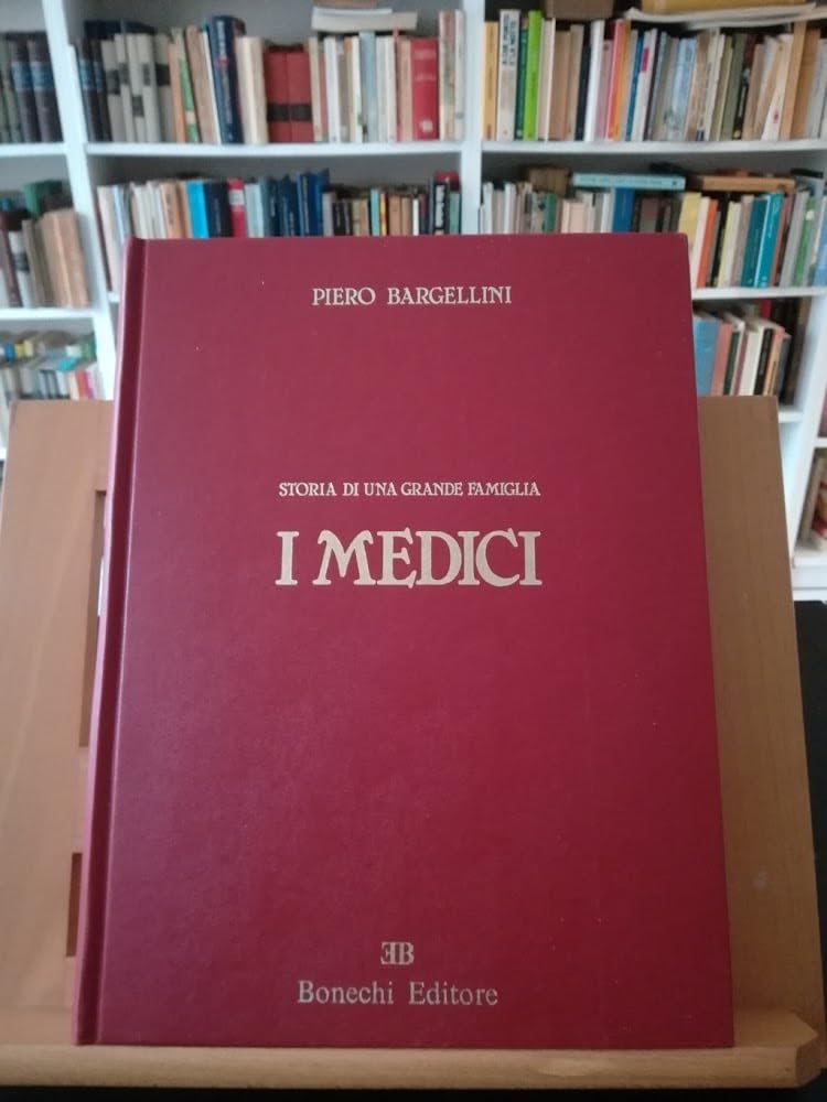 Storia di una grande famiglia. I Medici