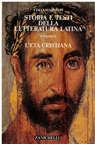 Storia e testi della letteratura latina. L'età cristiana