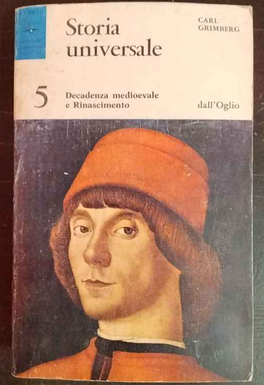Storia universale 5: decadenza medioevale e Rinascimento
